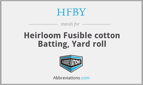 HFBY - Heirloom Fusible cotton Batting, Yard roll