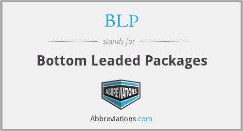 BLP - Bottom Leaded Packages