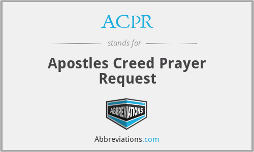 ACPR - Apostles Creed Prayer Request
