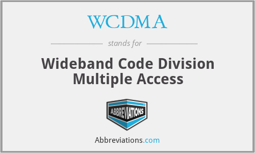 WCDMA - Wideband Code Division Multiple Access
