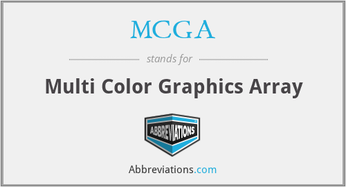 MCGA - Multi Color Graphics Array