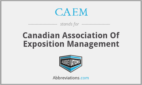 CAEM - Canadian Association Of Exposition Management