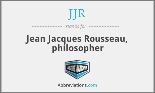 JJR - Jean Jacques Rousseau, philosopher
