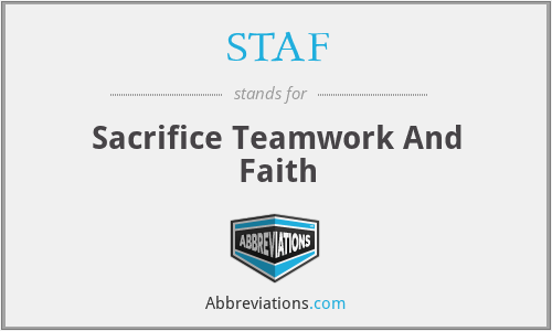 STAF - Sacrifice Teamwork And Faith