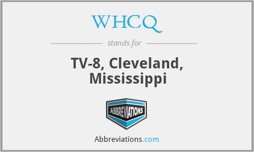 WHCQ - TV-8, Cleveland, Mississippi