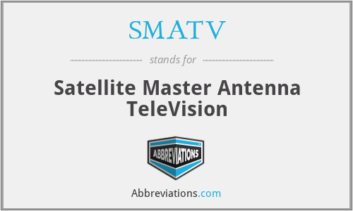 SMATV - Satellite Master Antenna TeleVision