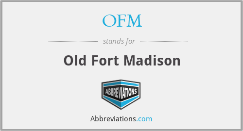 OFM - Old Fort Madison