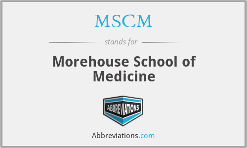 MSCM - Morehouse School of Medicine