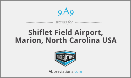 9A9 - Shiflet Field Airport, Marion, North Carolina USA