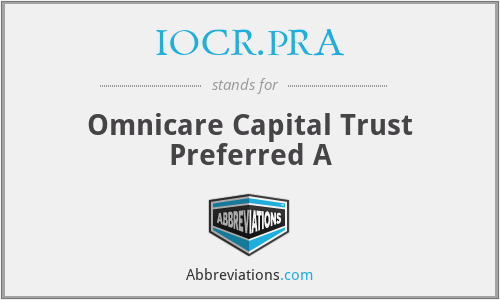 IOCR.PRA - Omnicare Capital Trust Preferred A