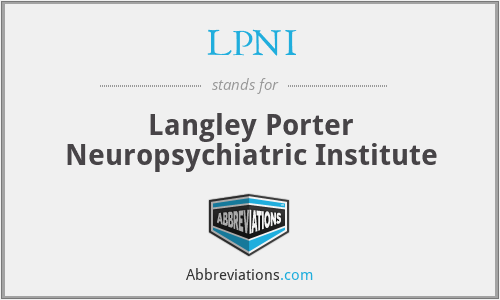 LPNI - Langley Porter Neuropsychiatric Institute