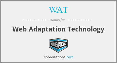 WAT - Web Adaptation Technology