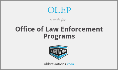 OLEP - Office of Law Enforcement Programs