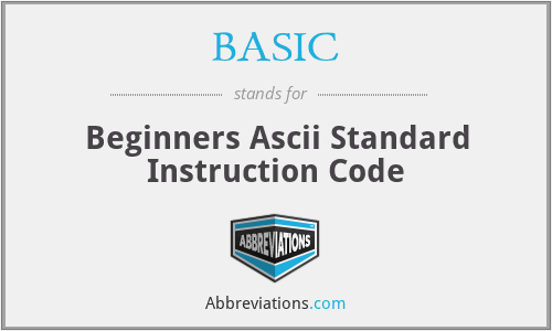 BASIC - Beginners Ascii Standard Instruction Code