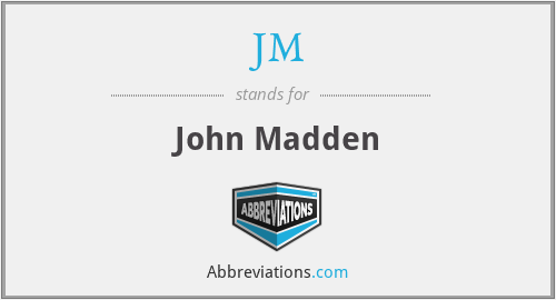 JM - John Madden