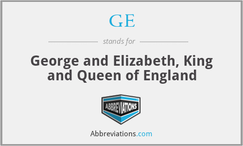 GE - George and Elizabeth, King and Queen of England