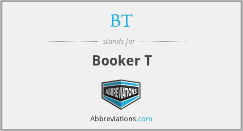 BT - Booker T