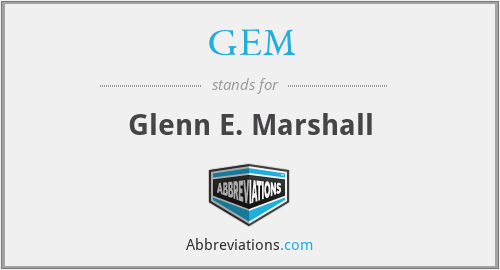 GEM - Glenn E. Marshall
