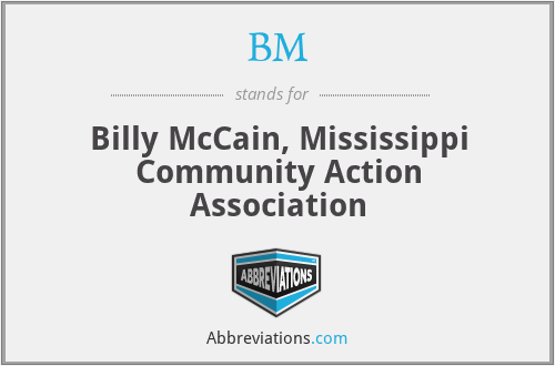 BM - Billy McCain, Mississippi Community Action Association