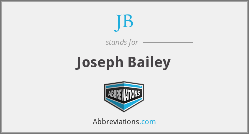 JB - Joseph Bailey