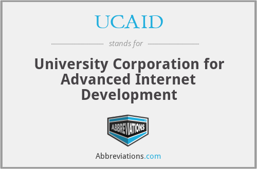 UCAID - University Corporation for Advanced Internet Development