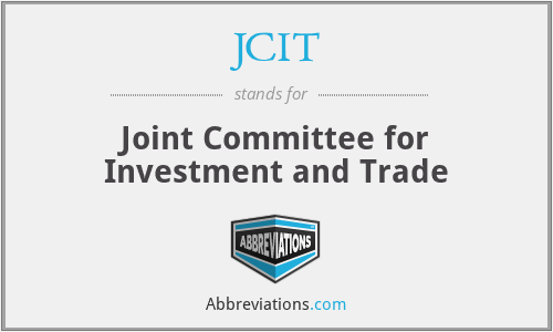 JCIT - Joint Committee for Investment and Trade