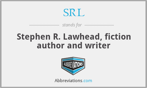 SRL - Stephen R. Lawhead, fiction author and writer