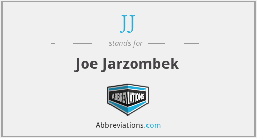JJ - Joe Jarzombek