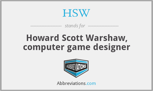 HSW - Howard Scott Warshaw, computer game designer