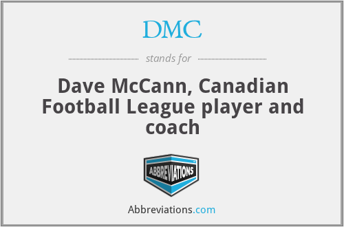 DMC - Dave McCann, Canadian Football League player and coach