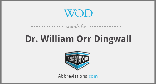 WOD - Dr. William Orr Dingwall