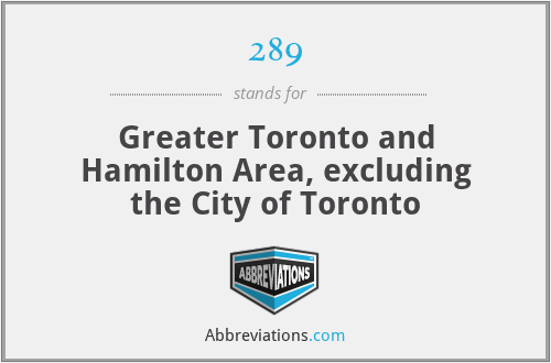 289 - Greater Toronto and Hamilton Area, excluding the City of Toronto