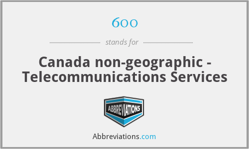 600 - Canada non-geographic - Telecommunications Services