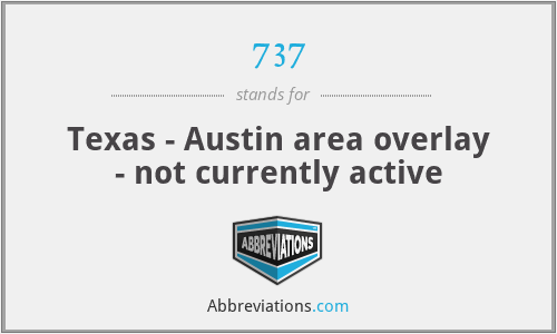 737 - Texas - Austin area overlay - not currently active