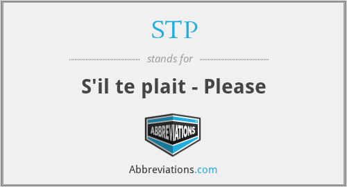 STP - S'il te plait - Please