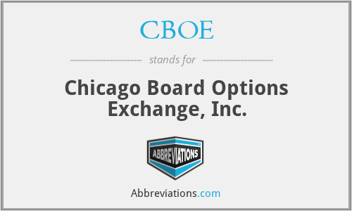 CBOE - Chicago Board Options Exchange, Inc.