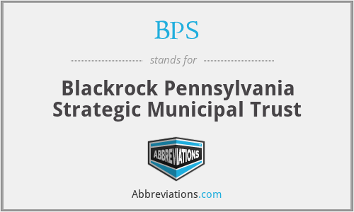 BPS - Blackrock Pennsylvania Strategic Municipal Trust