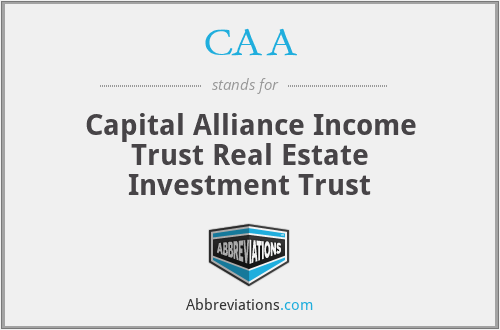 CAA - Capital Alliance Income Trust Real Estate Investment Trust