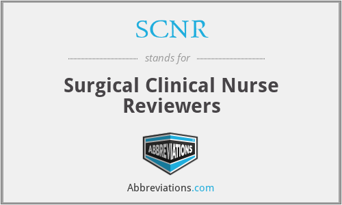SCNR - Surgical Clinical Nurse Reviewers