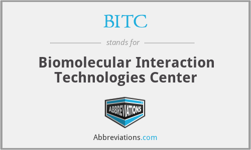 BITC - Biomolecular Interaction Technologies Center