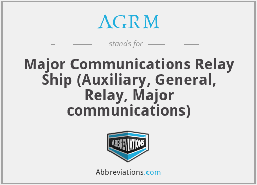 AGRM - Major Communications Relay Ship (Auxiliary, General, Relay, Major communications)