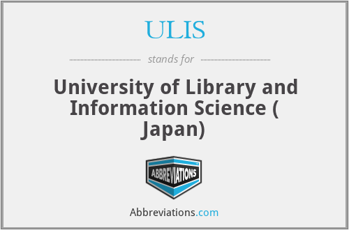 ULIS - University of Library and Information Science ( Japan)