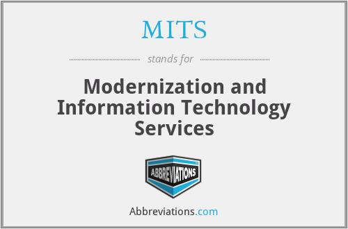 MITS - Modernization and Information Technology Services