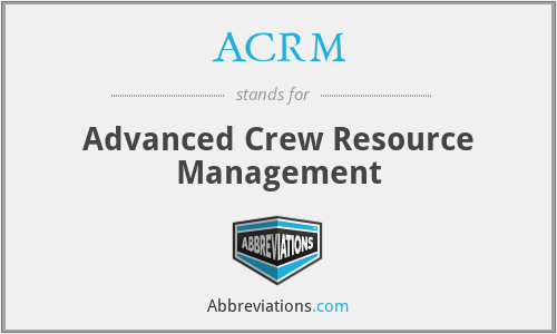 ACRM - Advanced Crew Resource Management