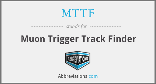 MTTF - Muon Trigger Track Finder