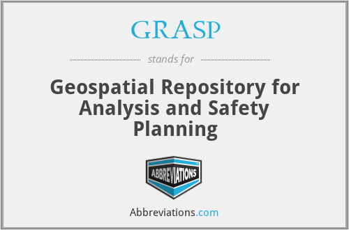 GRASP - Geospatial Repository for Analysis and Safety Planning