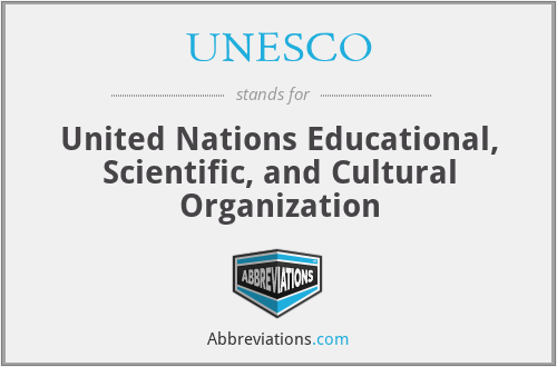 UNESCO - United Nations Educational, Scientific, and Cultural Organization