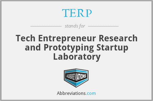 TERP - Tech Entrepreneur Research and Prototyping Startup Laboratory