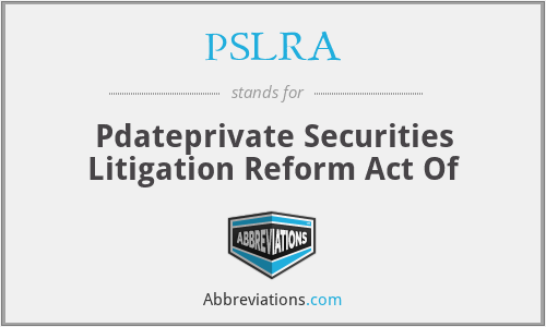 PSLRA - Pdateprivate Securities Litigation Reform Act Of