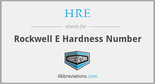 HRE - Rockwell E Hardness Number